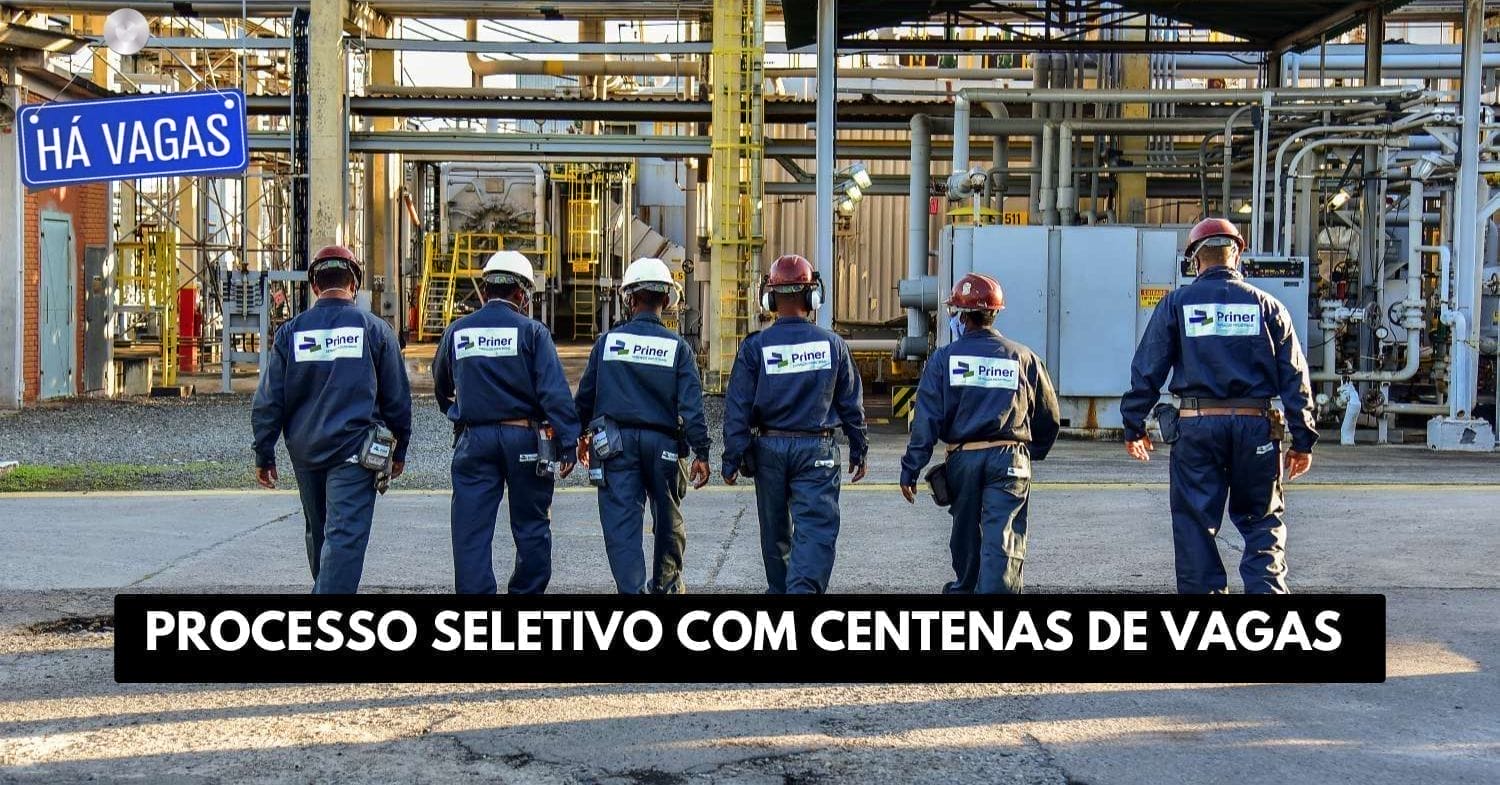 Priner Serviços Industriais está contratando! Novo processo seletivo oferece centenas de vagas de emprego