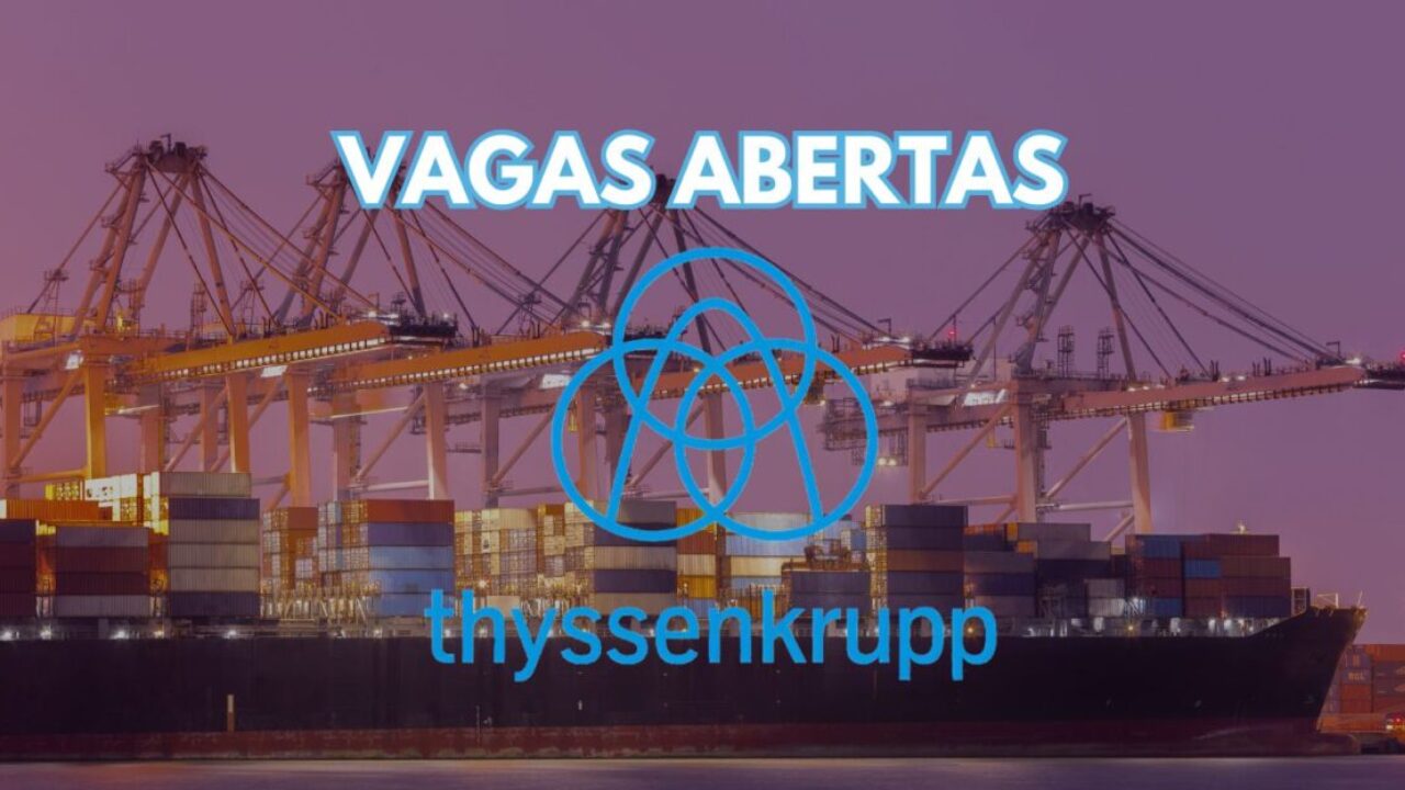 A Thyssenkrupp anuncia vagas de emprego abertas em seu novo processo seletivo, oferecendo oportunidades no setor de construção naval.